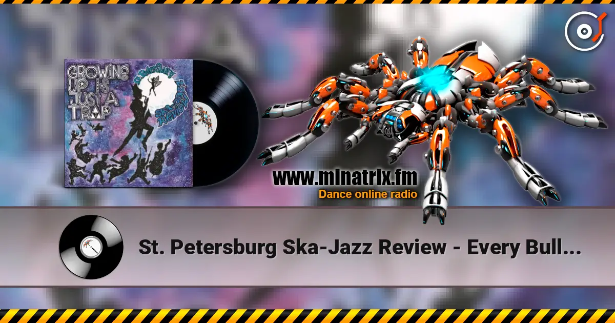 St. Petersburg Ska-Jazz Review - Every Bullet Has Its Billet online in hoher Qualität hören | Minatrix.FM