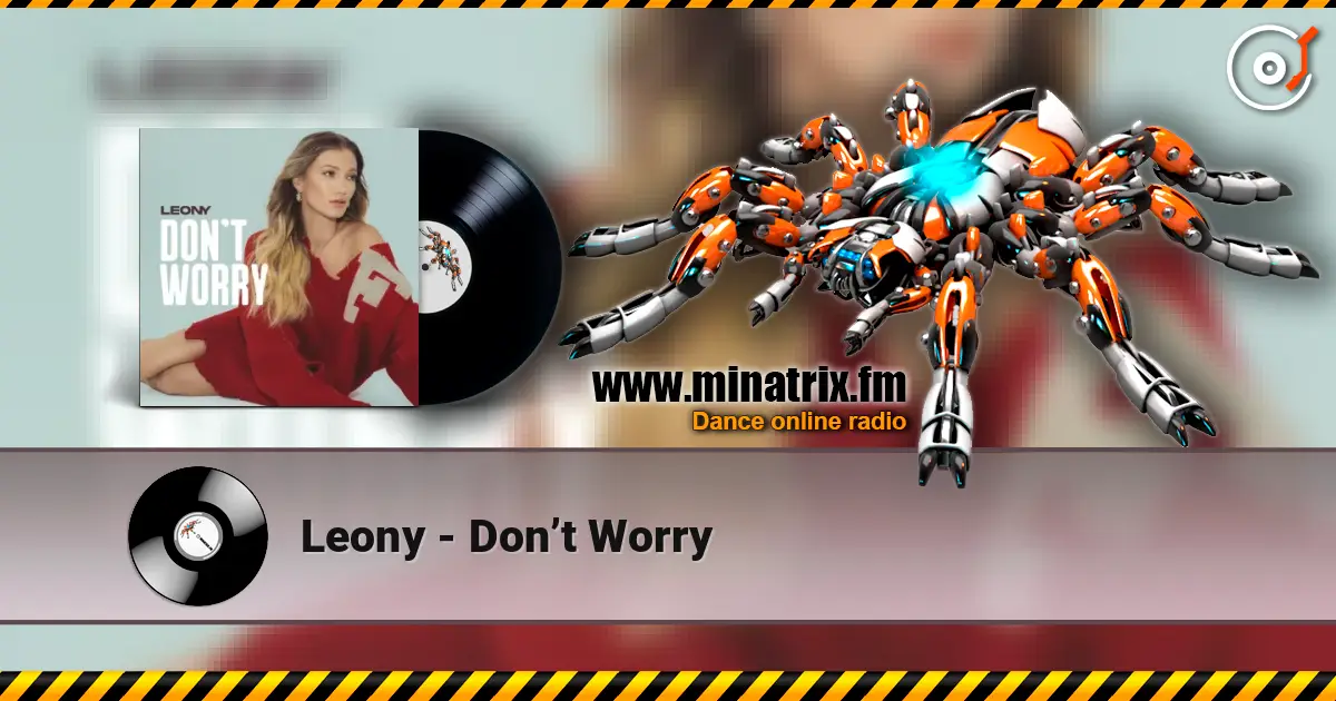 Leony - Don’t Worry online in hoher Qualität hören | Minatrix.FM