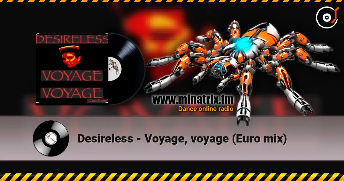 Desireless - Voyage, voyage (Euro mix) online in hoher Qualität hören | Minatrix.FM