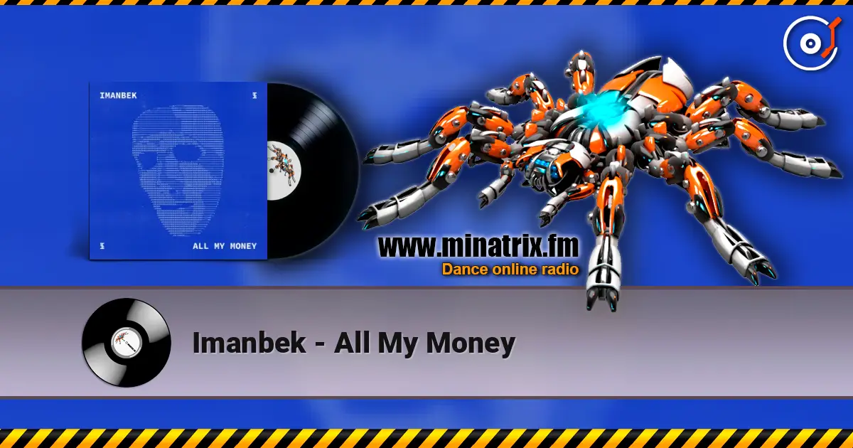 Imanbek - All My Money online in hoher Qualität hören | Minatrix.FM