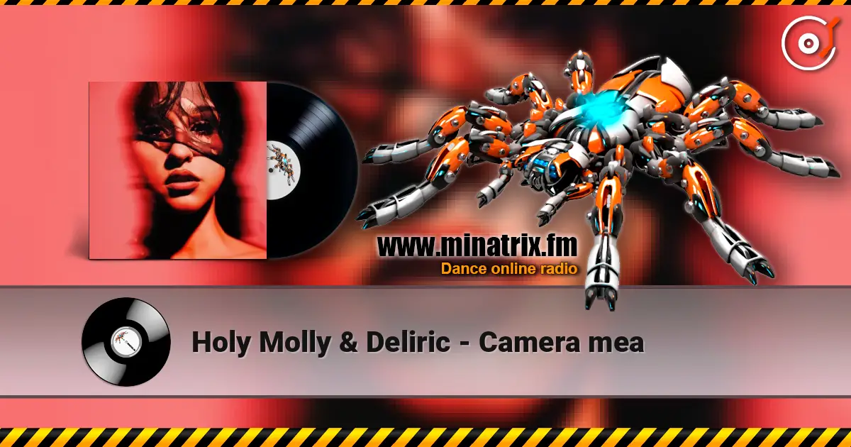 Holy Molly & Deliric - Camera mea online in hoher Qualität hören | Minatrix.FM