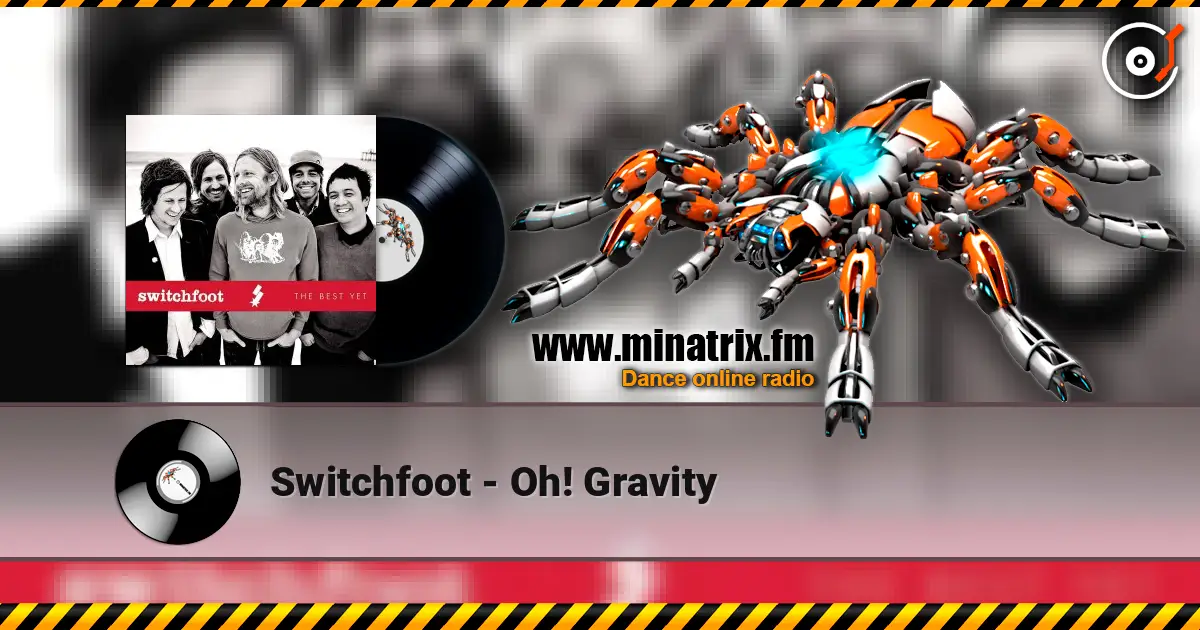 Switchfoot - Oh! Gravity online in hoher Qualität hören | Minatrix.FM