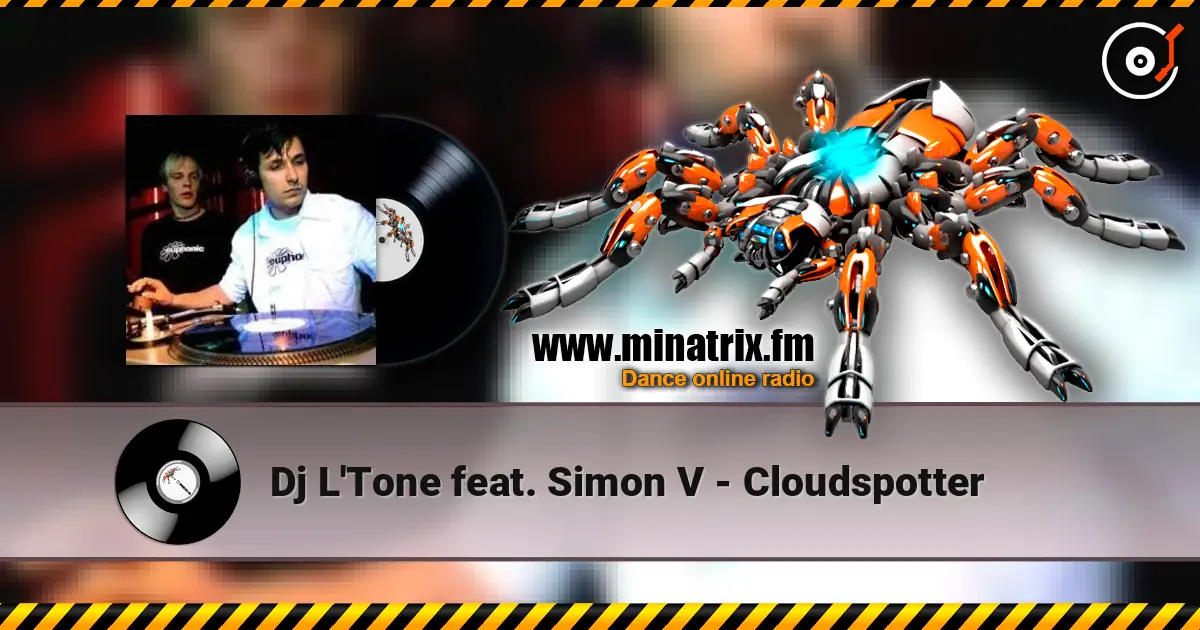 Dj L'Tone feat. Simon V - Cloudspotter online in hoher Qualität hören | Minatrix.FM