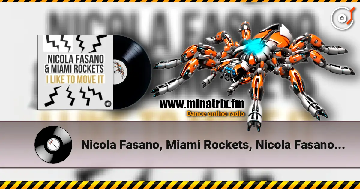 Nicola Fasano, Miami Rockets, Nicola Fasano & Miam - I Like to Move it (Radio Mix) online in hoher Qualität hören | Minatrix.FM