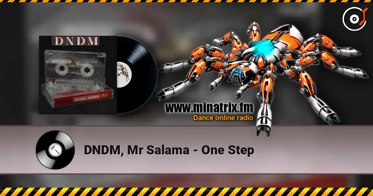 DNDM, Mr Salama - One Step online in hoher Qualität hören | Minatrix.FM