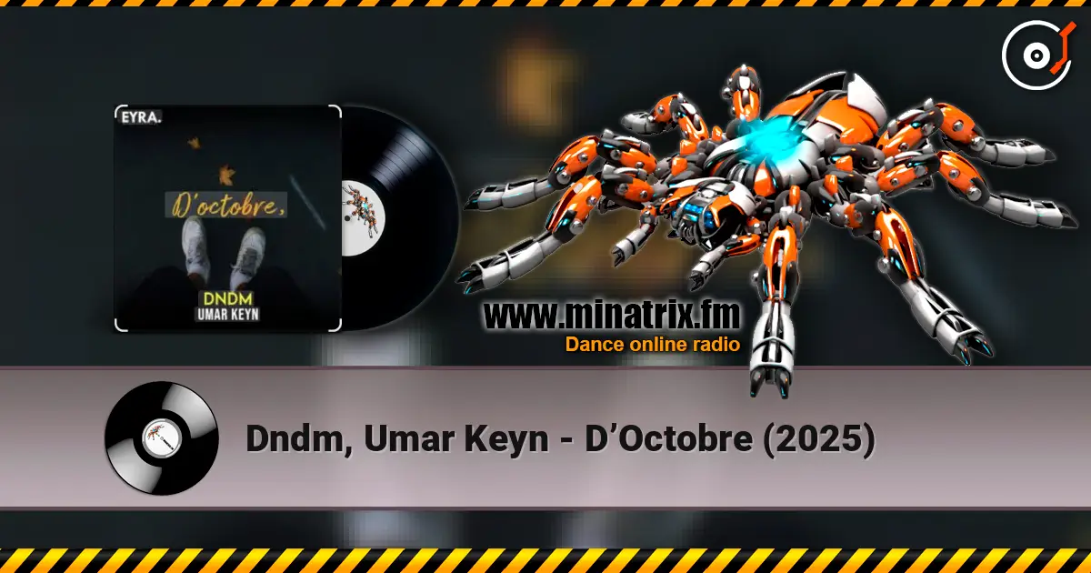 Dndm, Umar Keyn - D’Octobre (2025) online in hoher Qualität hören | Minatrix.FM