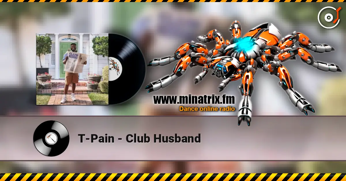 T-Pain - Club Husband online in hoher Qualität hören | Minatrix.FM