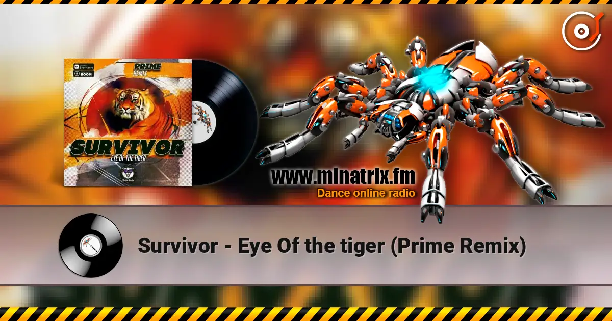Survivor - Eye Of the tiger (Prime Remix) online in hoher Qualität hören | Minatrix.FM