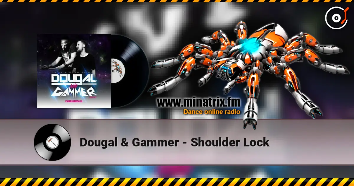 Dougal & Gammer - Shoulder Lock online in hoher Qualität hören | Minatrix.FM