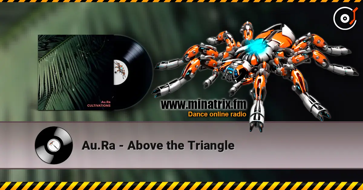 Au.Ra - Above the Triangle online in hoher Qualität hören | Minatrix.FM
