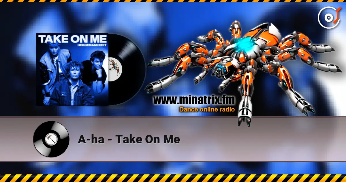 A-ha - Take On Me online in hoher Qualität hören | Minatrix.FM