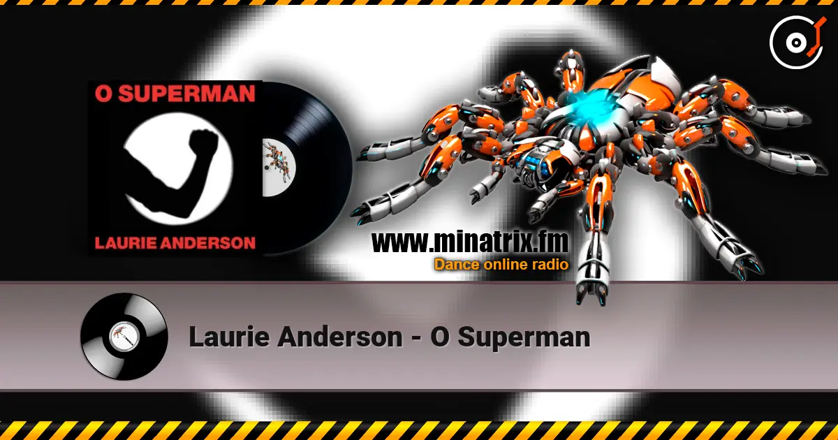 Laurie Anderson - O Superman online in hoher Qualität hören | Minatrix.FM
