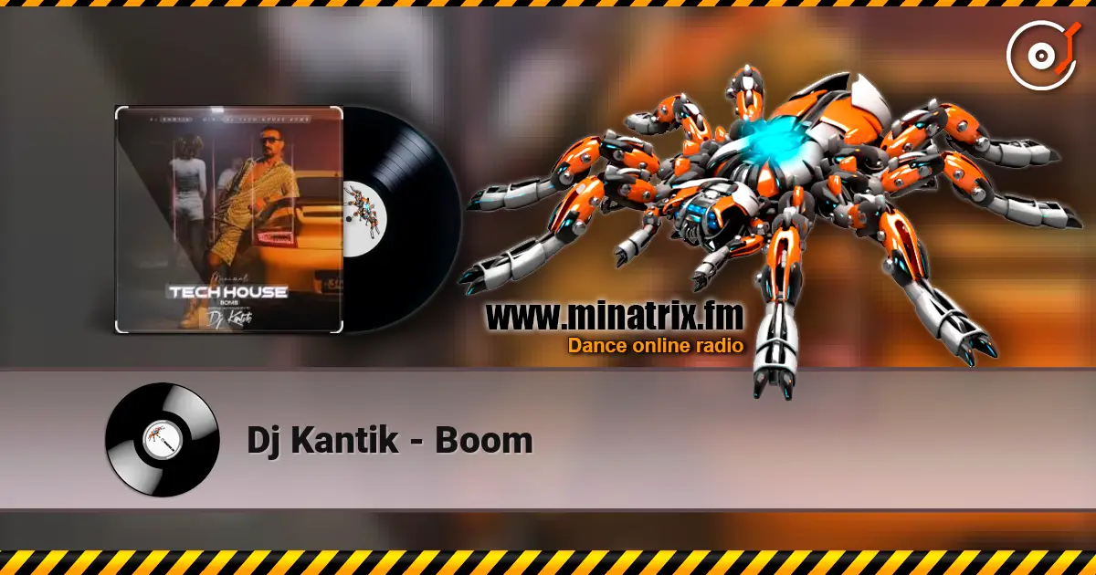 Dj Kantik - Boom online in hoher Qualität hören | Minatrix.FM