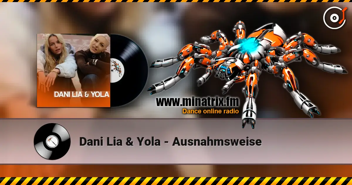 Dani Lia & Yola - Ausnahmsweise online in hoher Qualität hören | Minatrix.FM