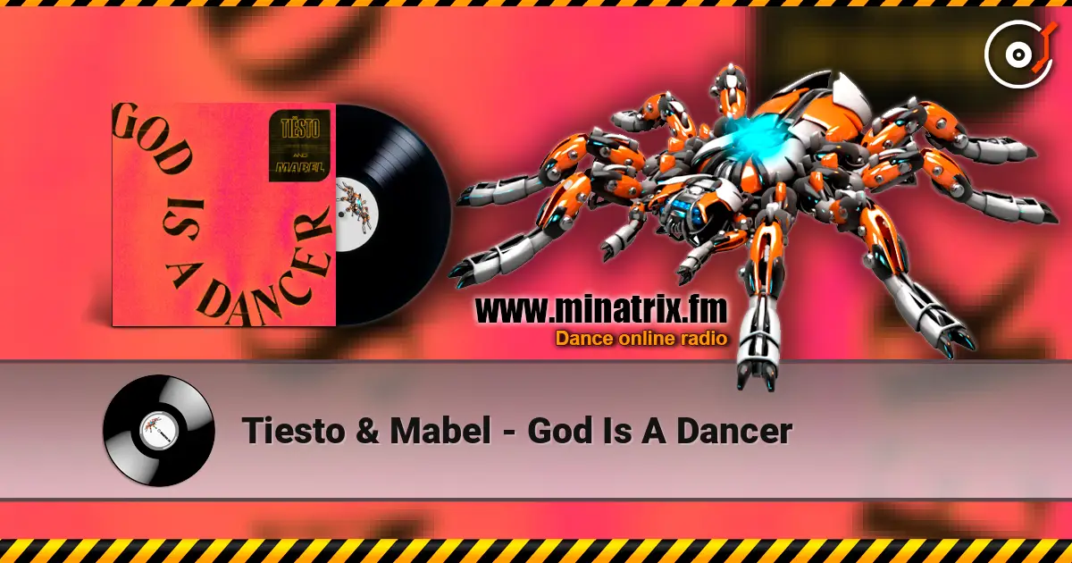Tiesto & Mabel - God Is A Dancer online in hoher Qualität hören | Minatrix.FM