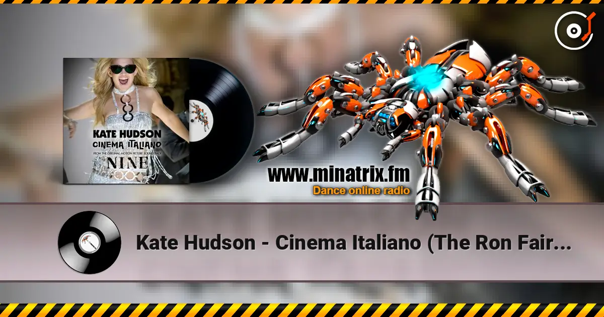 Kate Hudson - Cinema Italiano (The Ron Fair Remix) online in hoher Qualität hören | Minatrix.FM