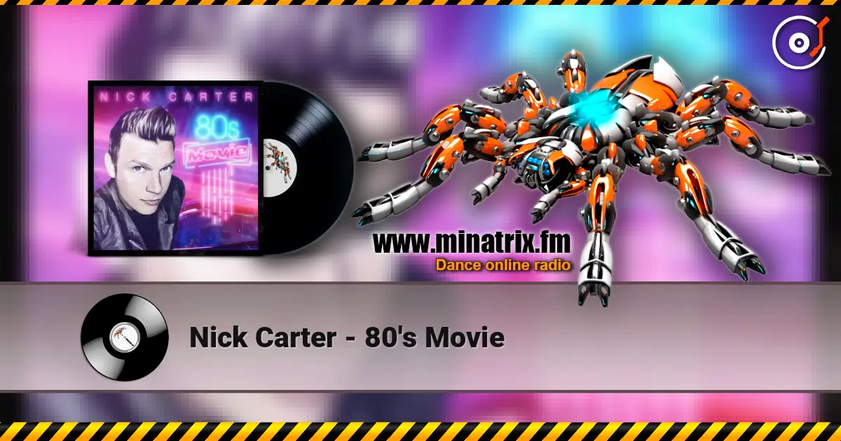 Nick Carter - 80's Movie online in hoher Qualität hören | Minatrix.FM