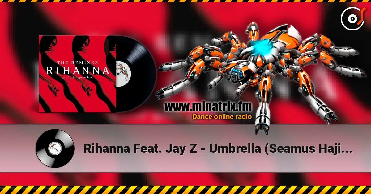 Rihanna Feat. Jay Z - Umbrella (Seamus Haji And Paul Emanuel Remix) online in hoher Qualität hören | Minatrix.FM
