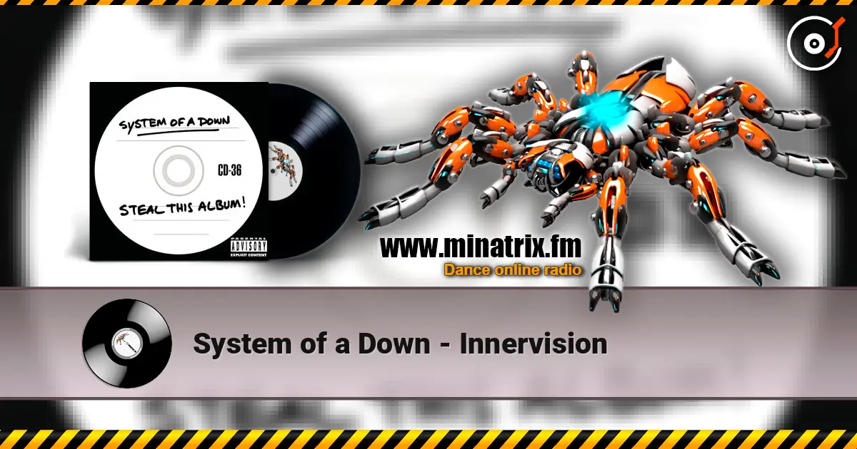 System of a Down - Innervision online in hoher Qualität hören | Minatrix.FM