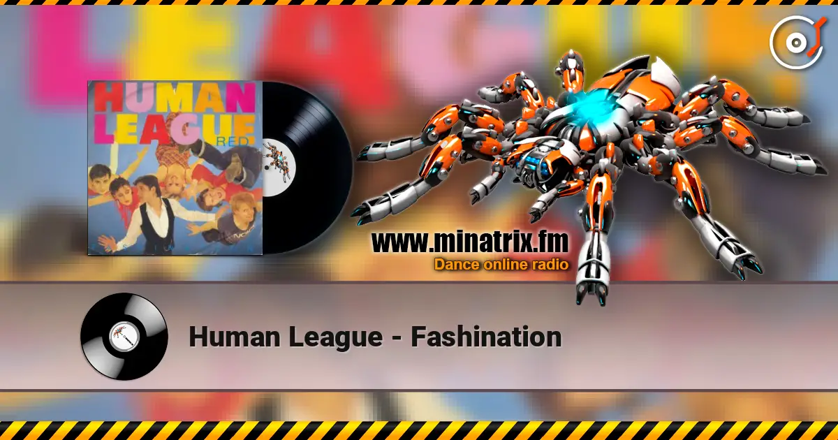 Human League - Fashination online in hoher Qualität hören | Minatrix.FM