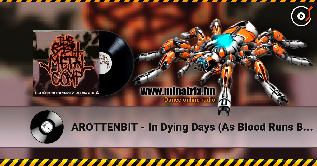 AROTTENBIT - In Dying Days (As Blood Runs Black cover) online in hoher Qualität hören | Minatrix.FM