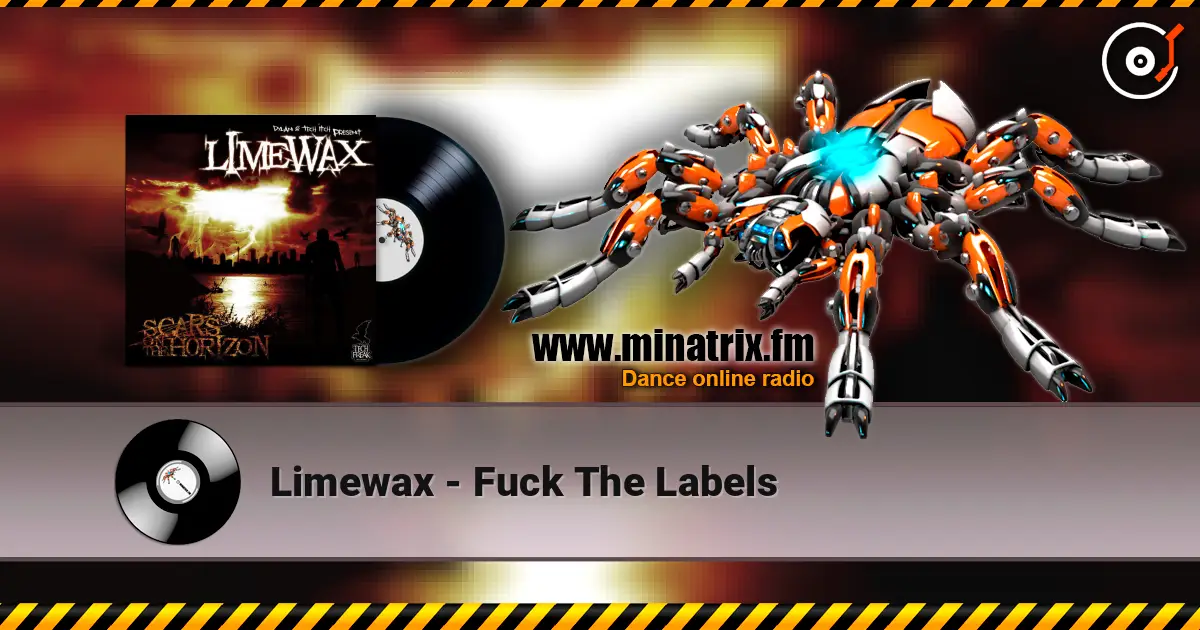 Limewax - Fuck The Labels online in hoher Qualität hören | Minatrix.FM