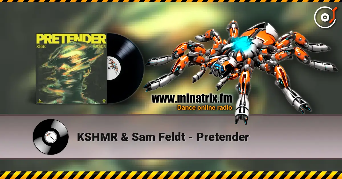 KSHMR & Sam Feldt - Pretender online in hoher Qualität hören | Minatrix.FM