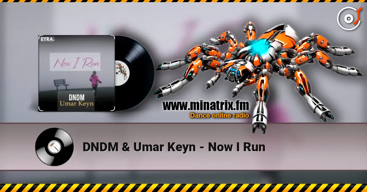 DNDM & Umar Keyn - Now I Run online in hoher Qualität hören | Minatrix.FM