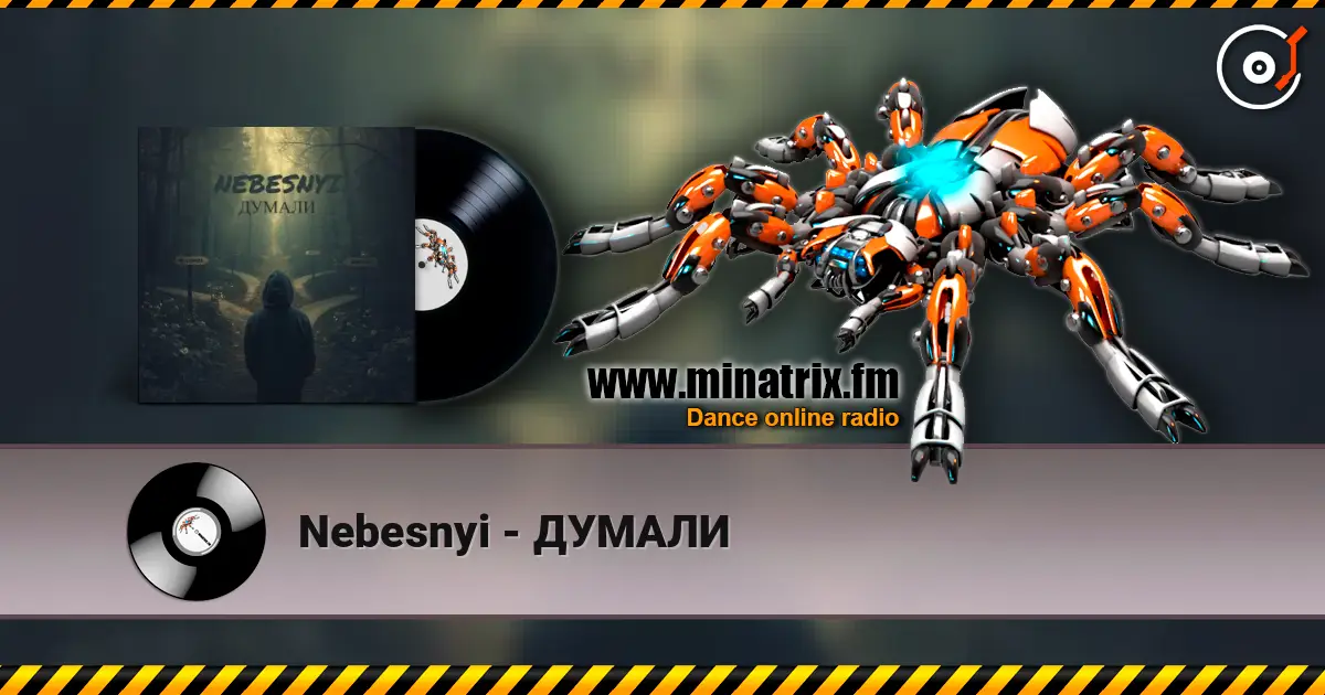 Nebesnyi - ДУМАЛИ online in hoher Qualität hören | Minatrix.FM
