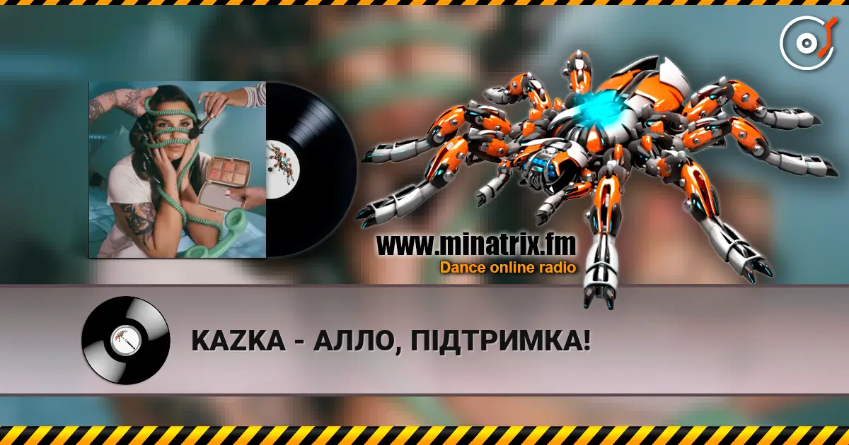 KAZKA - АЛЛО, ПІДТРИМКА! online in hoher Qualität hören | Minatrix.FM