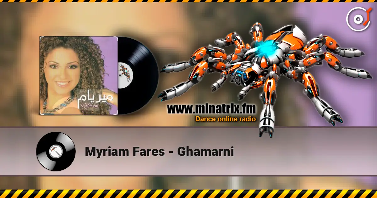 Myriam Fares - Ghamarni online in hoher Qualität hören | Minatrix.FM