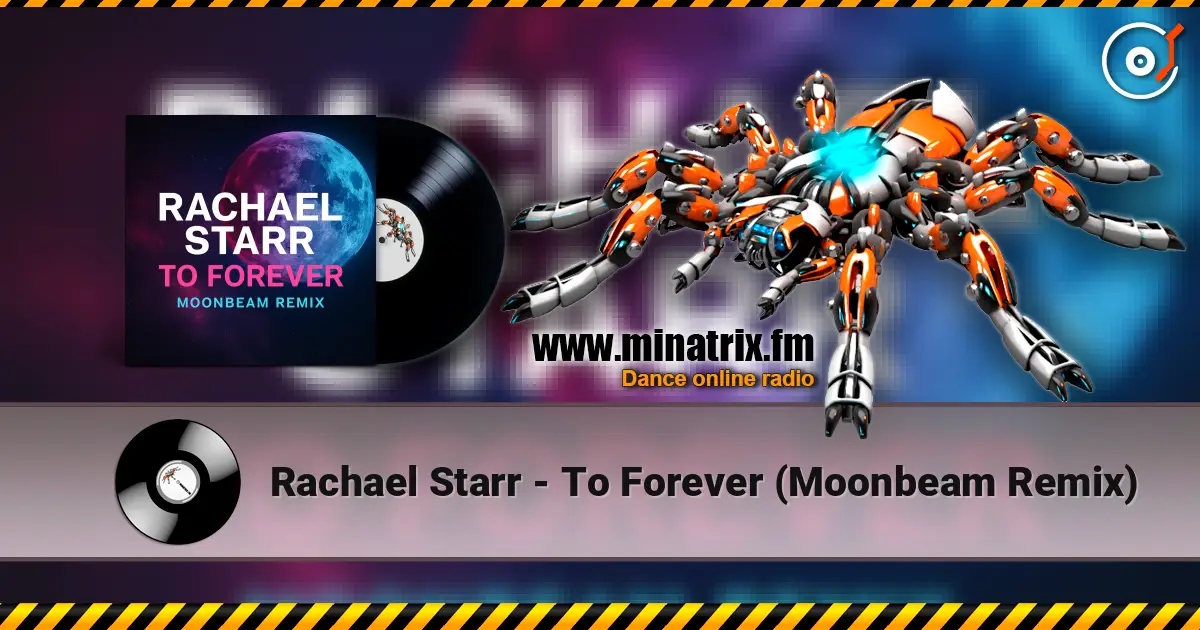 Rachael Starr - To Forever (Moonbeam Remix) online in hoher Qualität hören | Minatrix.FM