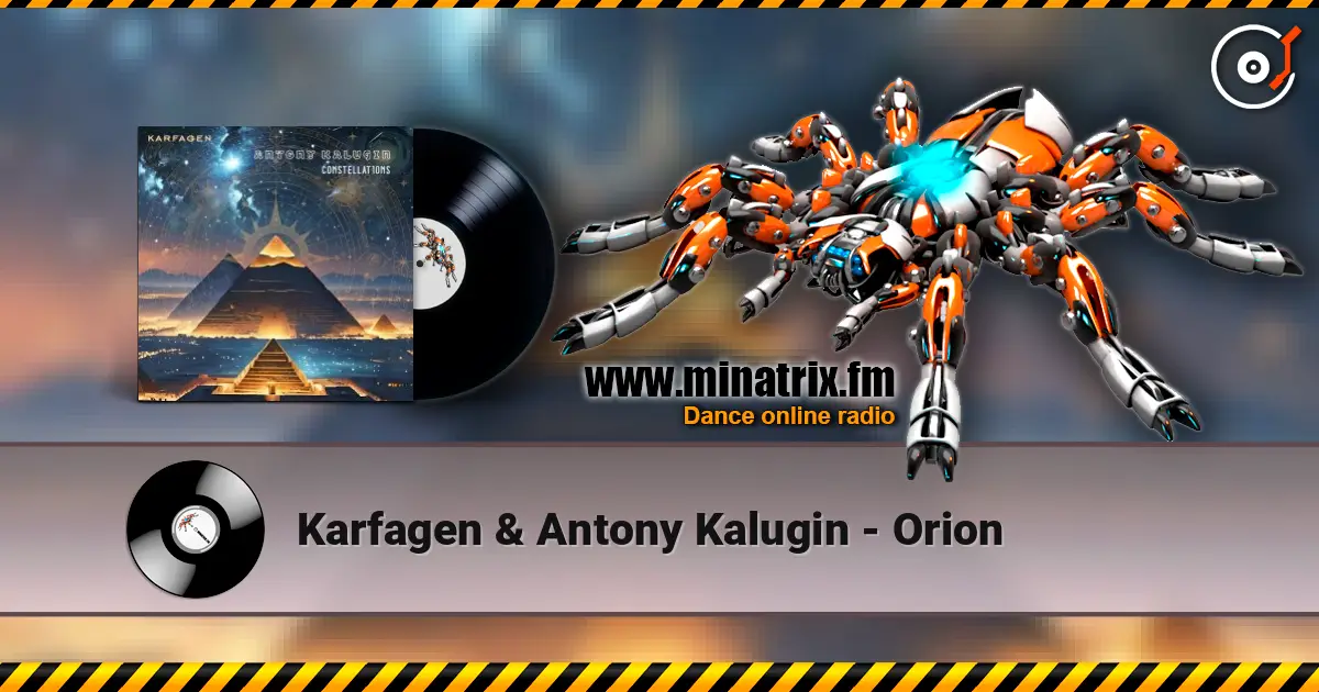 Karfagen & Antony Kalugin - Orion online in hoher Qualität hören | Minatrix.FM