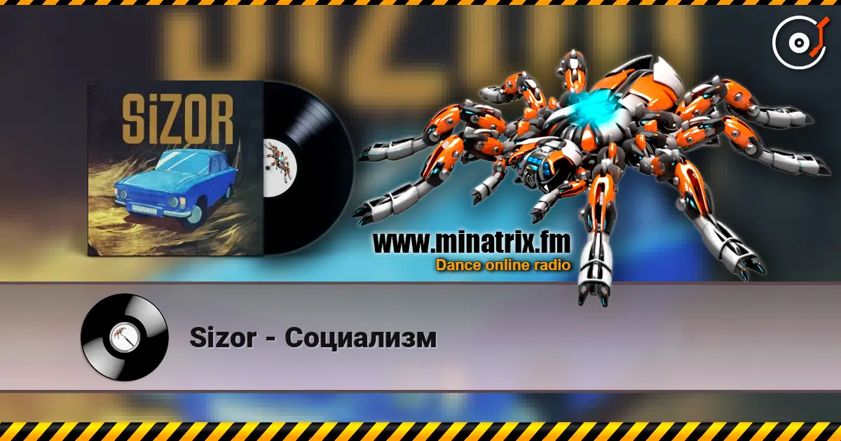 Sizor - Социализм online in hoher Qualität hören | Minatrix.FM
