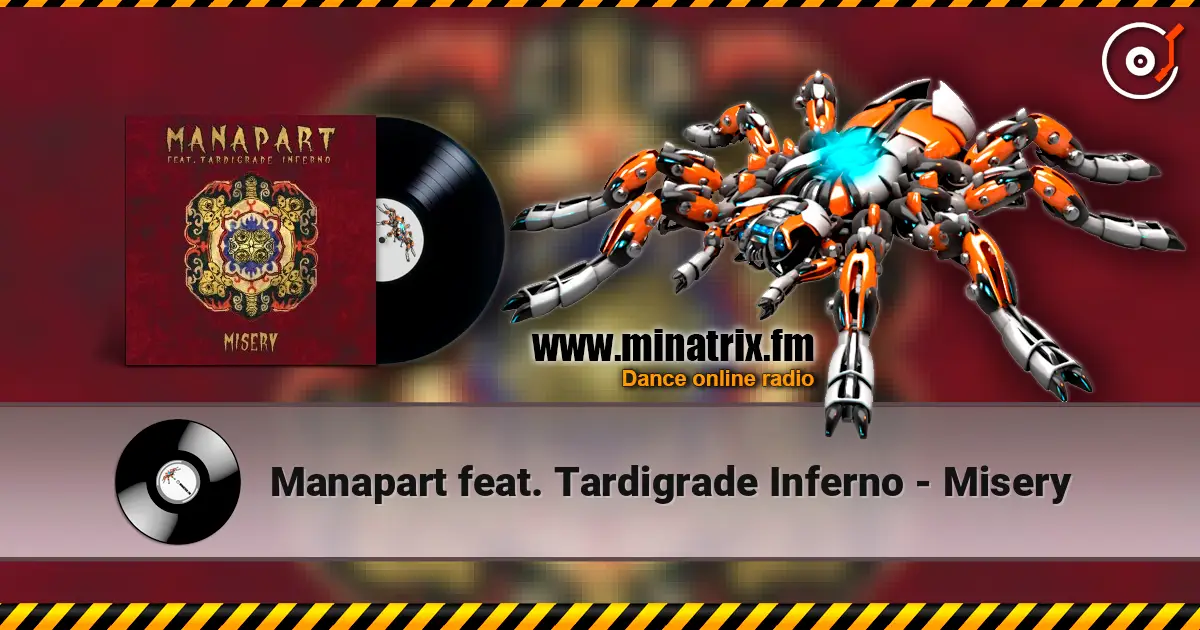Manapart feat. Tardigrade Inferno - Misery online in hoher Qualität hören | Minatrix.FM