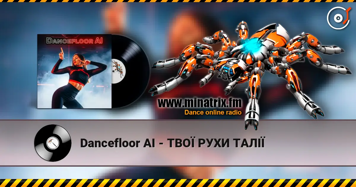 Dancefloor AI - ТВОЇ РУХИ ТАЛІЇ online in hoher Qualität hören | Minatrix.FM