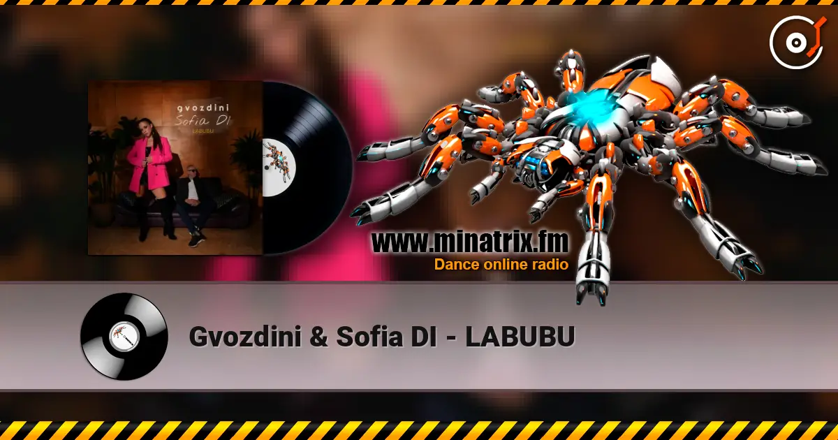Gvozdini & Sofia DI - LABUBU online in hoher Qualität hören | Minatrix.FM