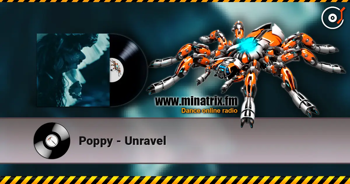 Poppy - Unravel online in hoher Qualität hören | Minatrix.FM