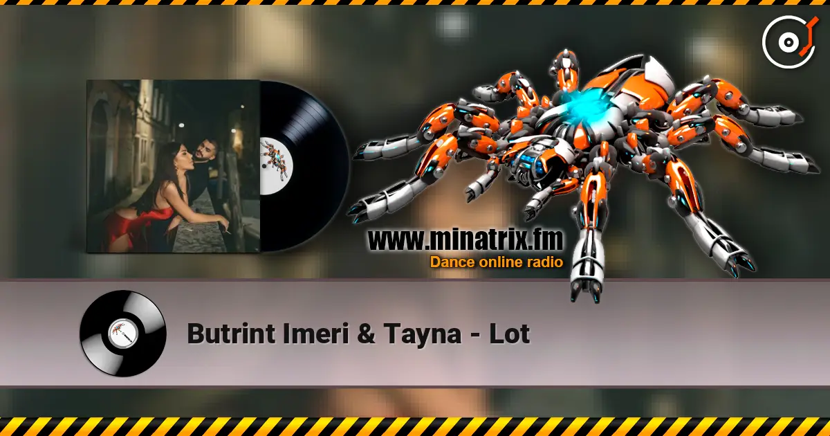 Butrint Imeri & Tayna - Lot online in hoher Qualität hören | Minatrix.FM