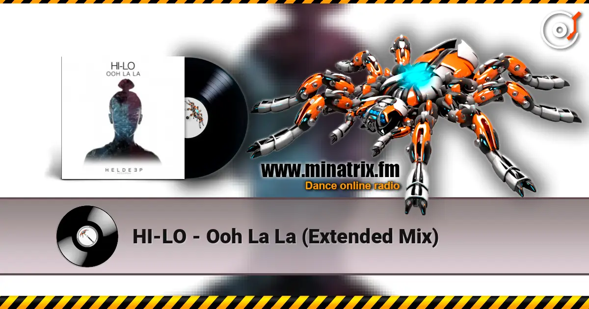 HI-LO - Ooh La La (Extended Mix) online in hoher Qualität hören | Minatrix.FM