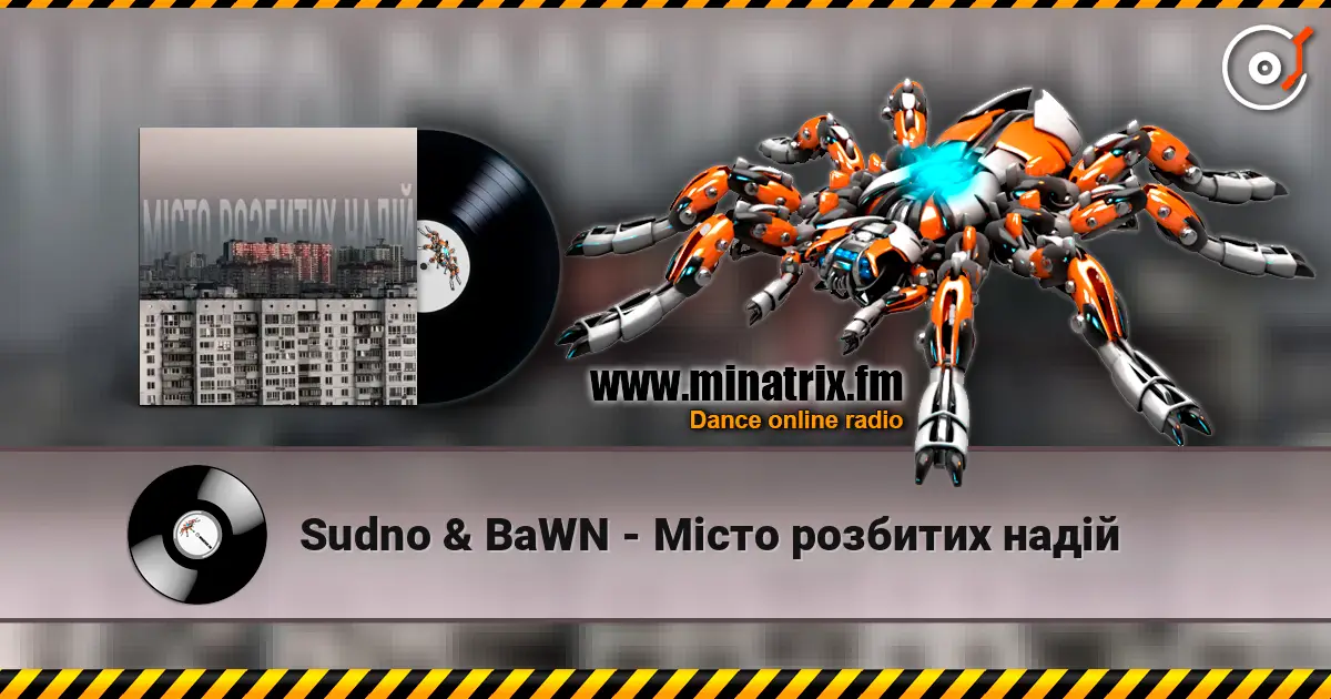 Sudno & BaWN - Місто розбитих надій online in hoher Qualität hören | Minatrix.FM
