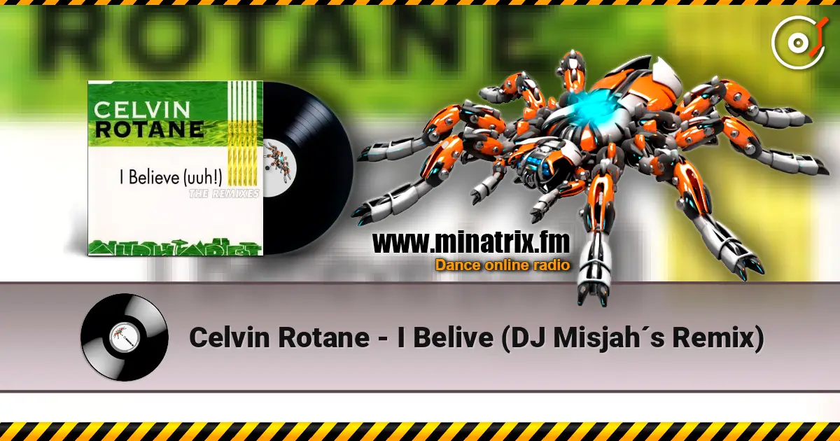 Celvin Rotane - I Belive (DJ Misjah´s Remix) online in hoher Qualität hören | Minatrix.FM