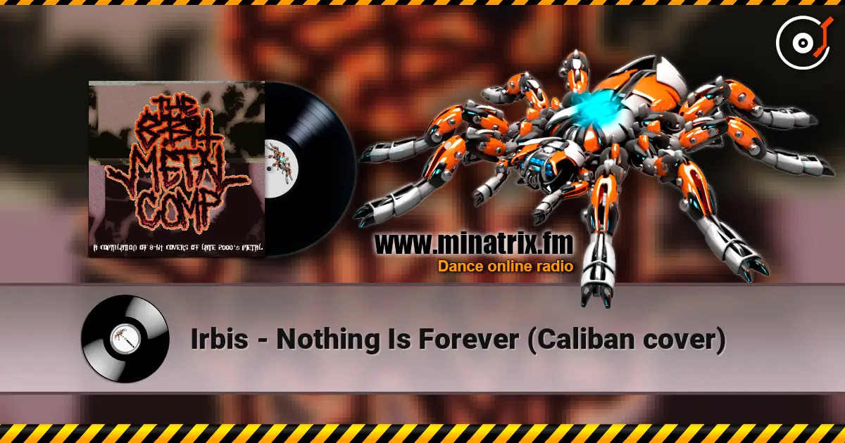 Irbis - Nothing Is Forever (Caliban cover) online in hoher Qualität hören | Minatrix.FM