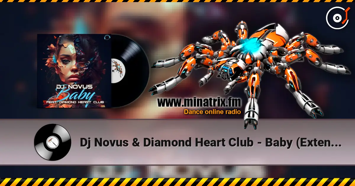 Dj Novus & Diamond Heart Club - Baby (Extended Mix) online in hoher Qualität hören | Minatrix.FM