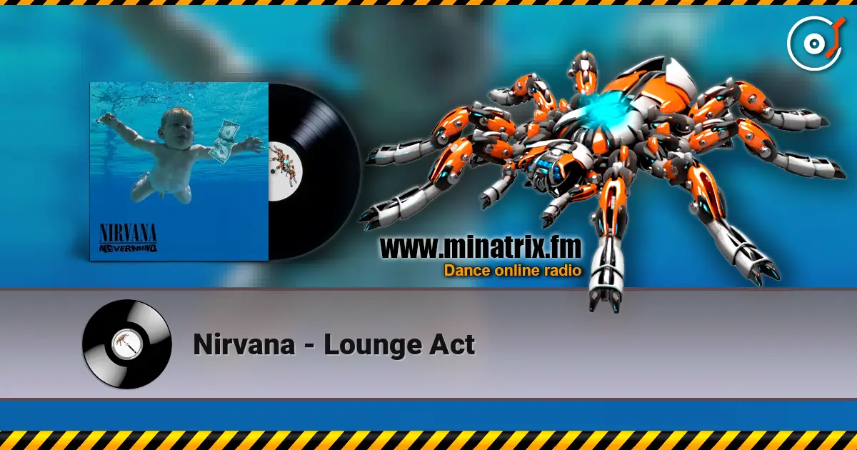 Nirvana - Lounge Act online in hoher Qualität hören | Minatrix.FM