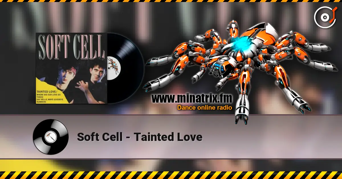 Soft Cell - Tainted Love online in hoher Qualität hören | Minatrix.FM