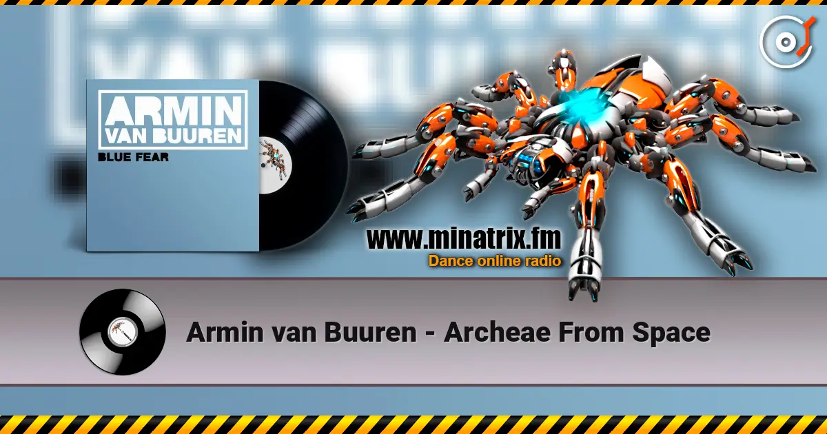 Armin van Buuren - Archeae From Space online in hoher Qualität hören | Minatrix.FM