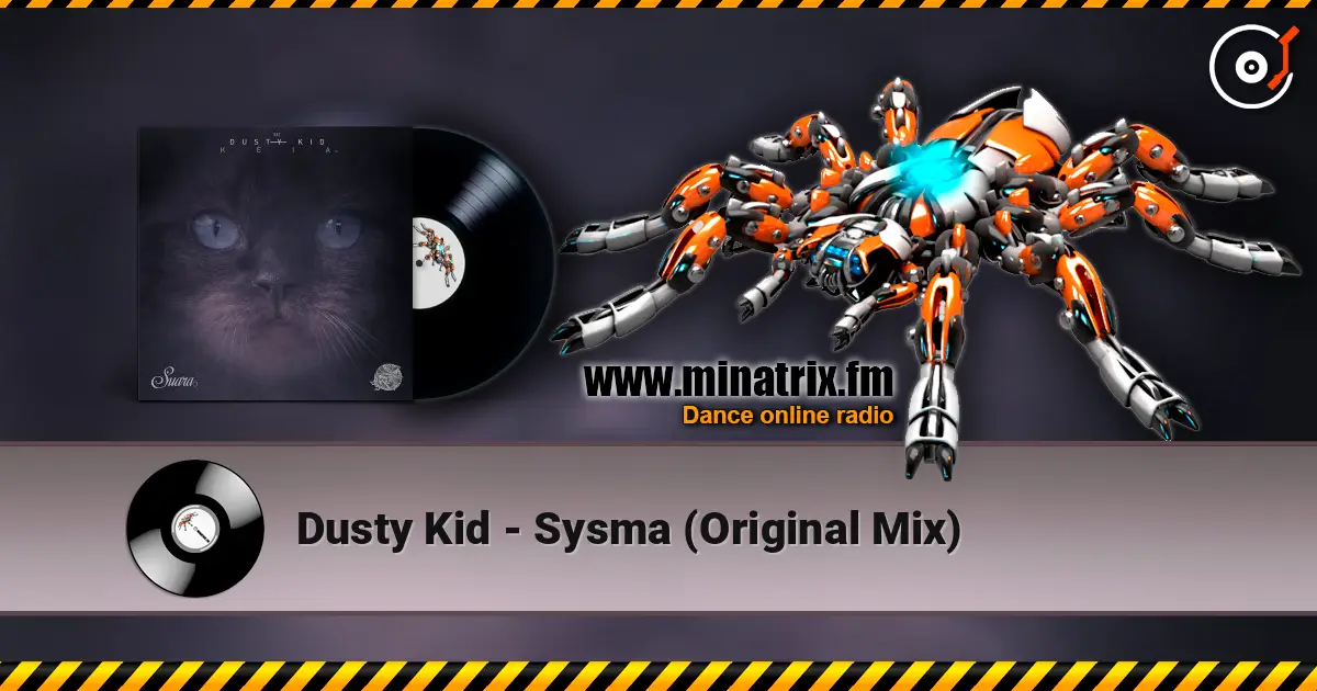 Dusty Kid - Sysma (Original Mix) online in hoher Qualität hören | Minatrix.FM