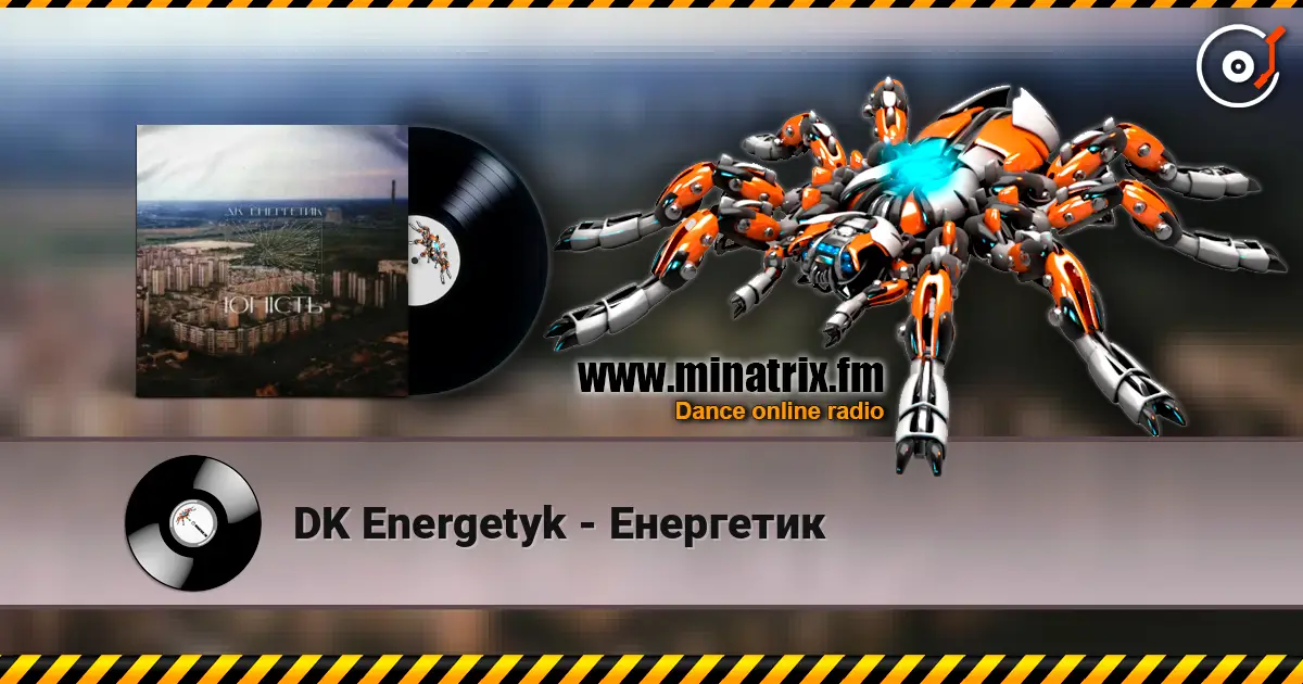 DK Energetyk - Енергетик online in hoher Qualität hören | Minatrix.FM