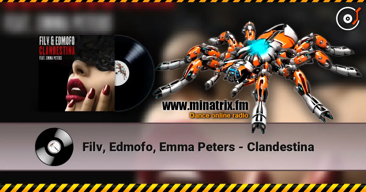 Filv, Edmofo, Emma Peters - Clandestina online in hoher Qualität hören | Minatrix.FM